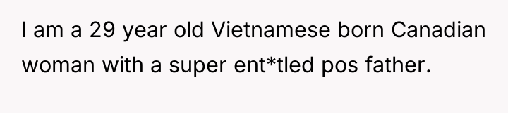 I am a 29 year old Vietnamese born Canadian woman...