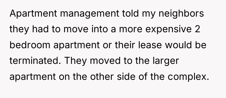Apartment management told my neighbors they had to move into...