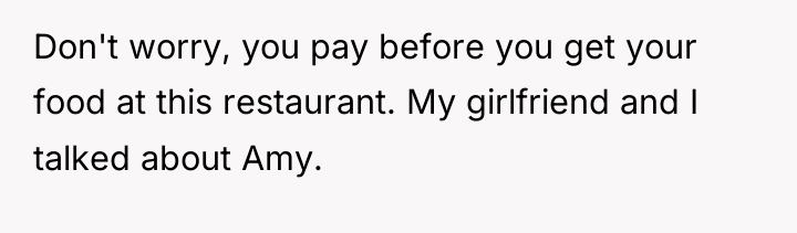 Don't worry, you pay before you get your food at...