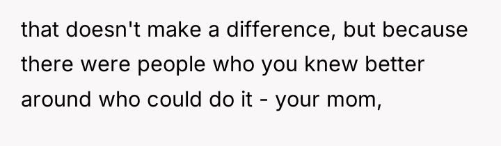 that doesn't make a difference, but because there were people...