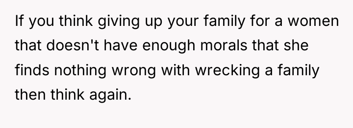 If you think giving up your family for a women...