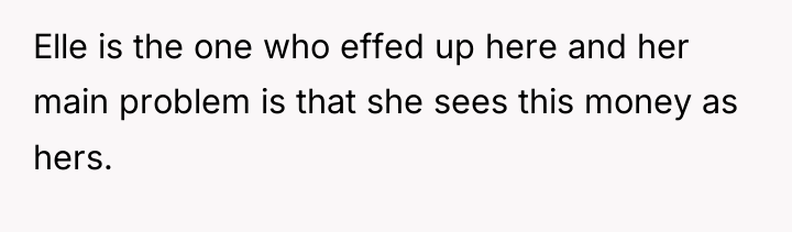 Elle is the one who effed up here and her...