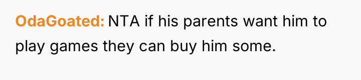 OdaGoated NTA if his parents want him to play games...