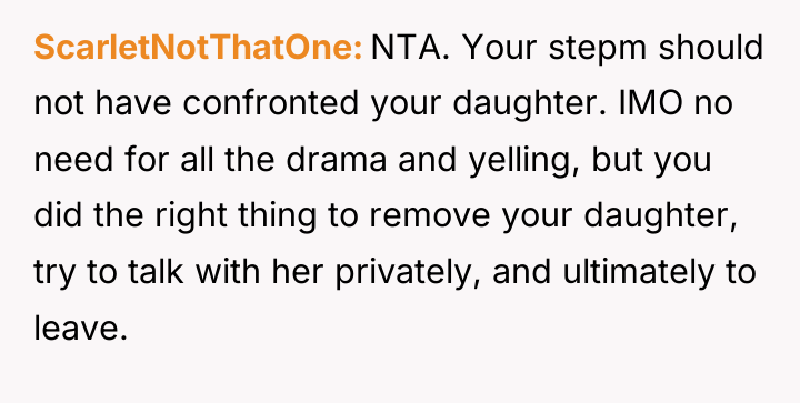 ScarletNotThatOne NTA. Your stepm should not have confronted your daughter....