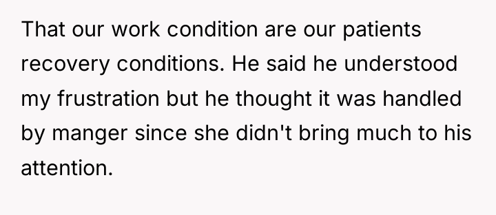 That our work condition are our patients recovery conditions. He...