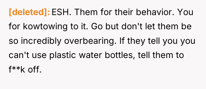[deleted] ESH. Them for their behavior. You for kowtowing to...