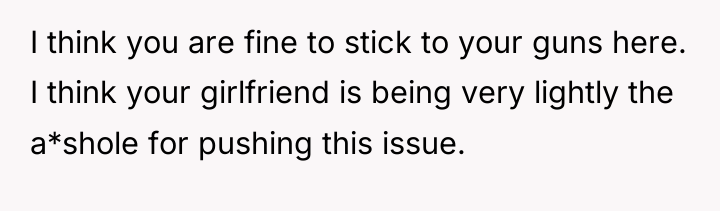 I think you are fine to stick to your guns...
