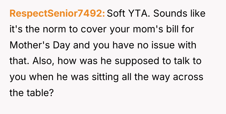 RespectSenior7492 Soft YTA. Sounds like it's the norm to cover...
