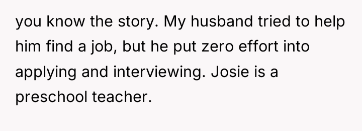 you know the story. My husband tried to help him...