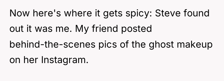 Now here's where it gets spicy: Steve found out it...