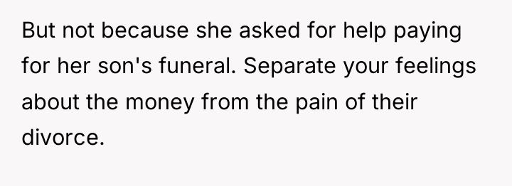 But not because she asked for help paying for her...