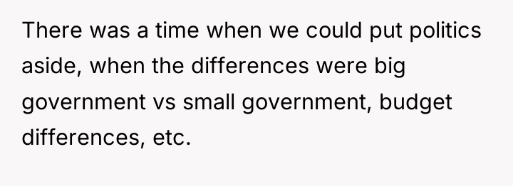 There was a time when we could put politics aside,...