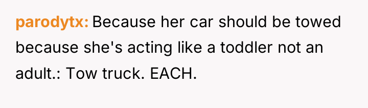 parodytx Because her car should be towed because she's acting...
