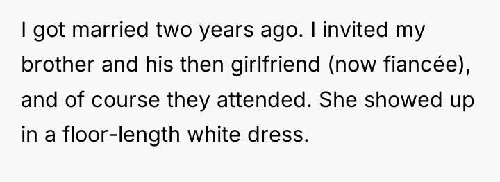 I got married two years ago. I invited my brother...