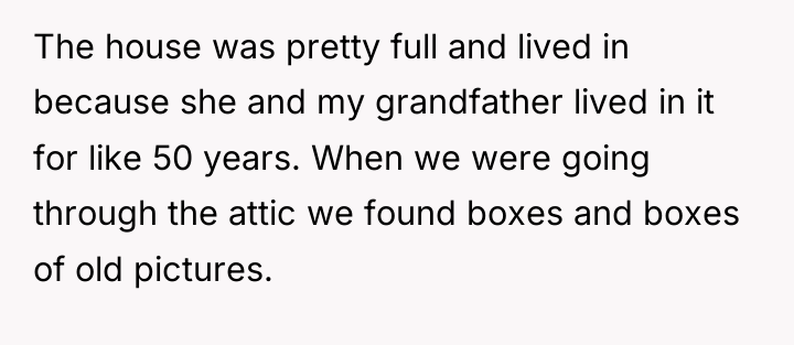The house was pretty full and lived in because she...