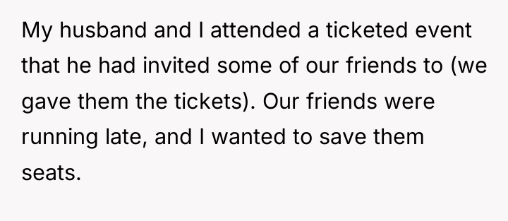 My husband and I attended a ticketed event that he...