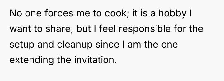 No one forces me to cook; it is a hobby...