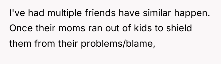 I've had multiple friends have similar happen. Once their moms...