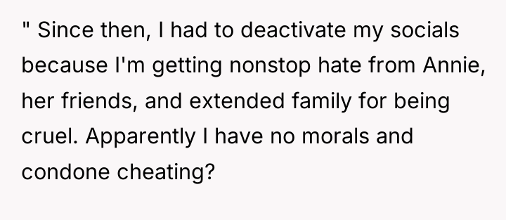 " Since then, I had to deactivate my socials because...