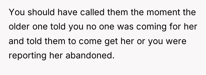 You should have called them the moment the older one...