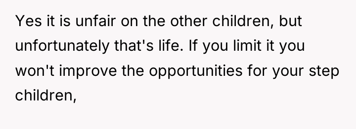 Yes it is unfair on the other children, but unfortunately...