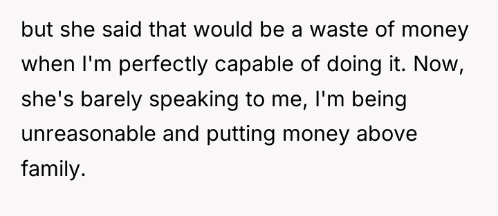 but she said that would be a waste of money...