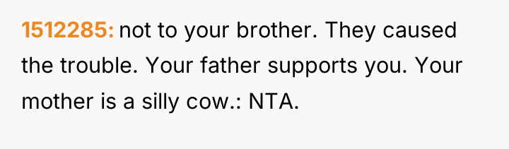 1512285 not to your brother. They caused the trouble. Your...