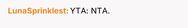 LunaSprinklest YTA: NTA.