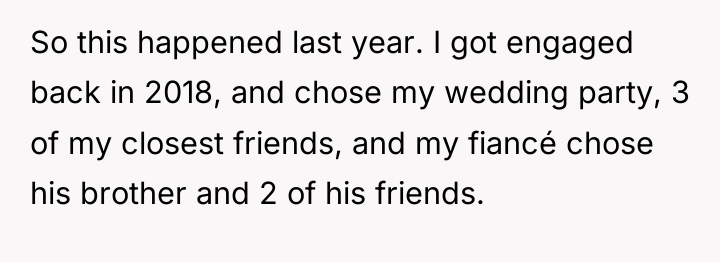 So this happened last year. I got engaged back in...