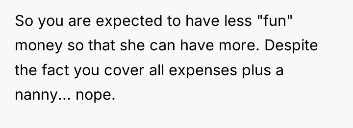So you are expected to have less "fun" money so...