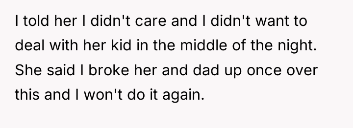 I told her I didn't care and I didn't want...