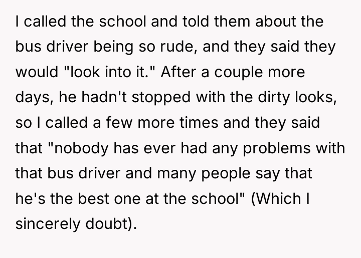 I called the school and told them about the bus...
