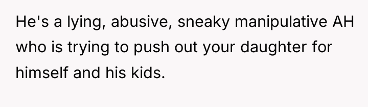 He's a lying, abusive, sneaky manipulative AH who is trying...