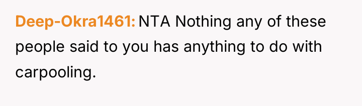 Deep-Okra1461 NTA Nothing any of these people said to you...