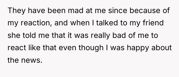 They have been mad at me since because of my...