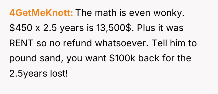 4GetMeKnott The math is even wonky. $450 x 2.5 years...