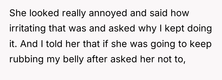 She looked really annoyed and said how irritating that was...