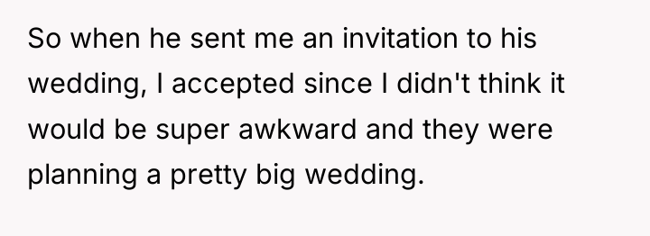 So when he sent me an invitation to his wedding,...
