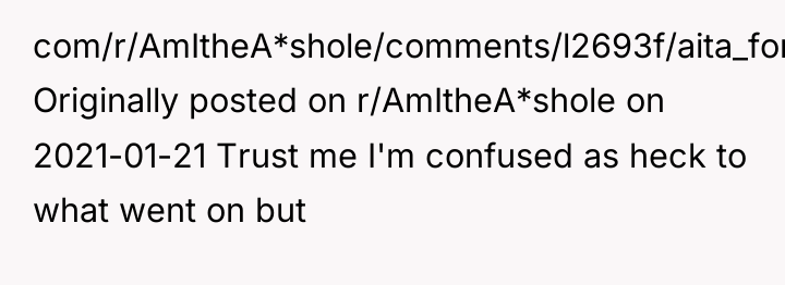 com/r/AmItheA*shole/comments/l2693f/aita_for_telling_my_roommate_that_she_cant_clean/) Originally posted on r/AmItheA*shole on 2021-01-21 Trust me I'm...
