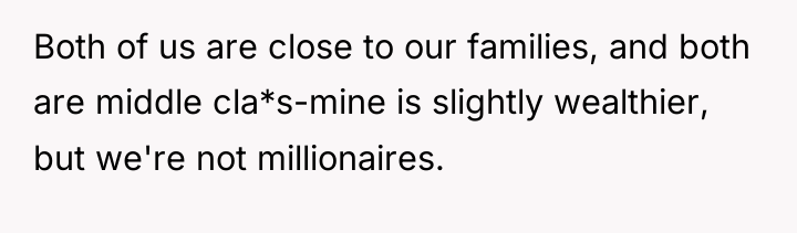 Both of us are close to our families, and both...