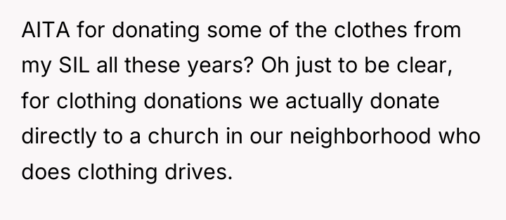 AITA for donating some of the clothes from my SIL...