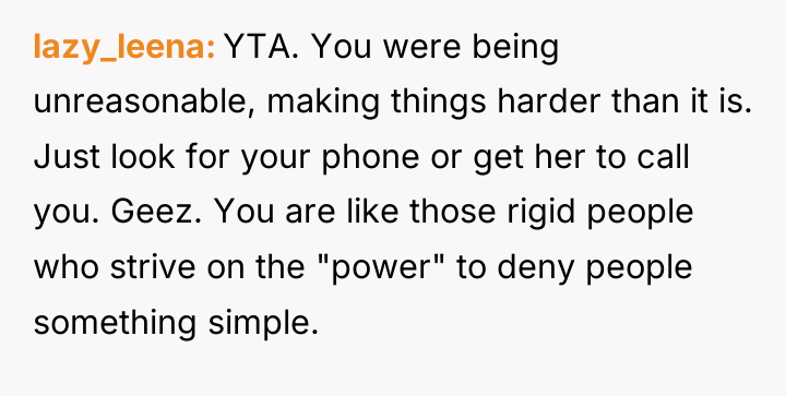 lazy_leena YTA. You were being unreasonable, making things harder than...