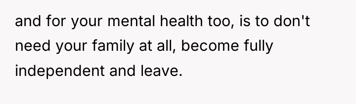 and for your mental health too, is to don't need...