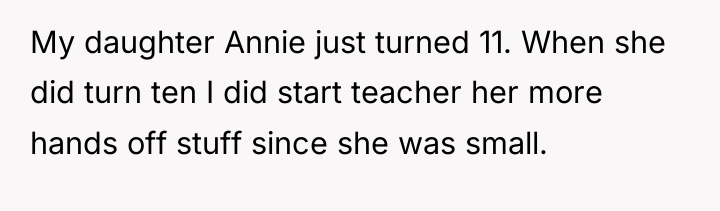 My daughter Annie just turned 11. When she did turn...