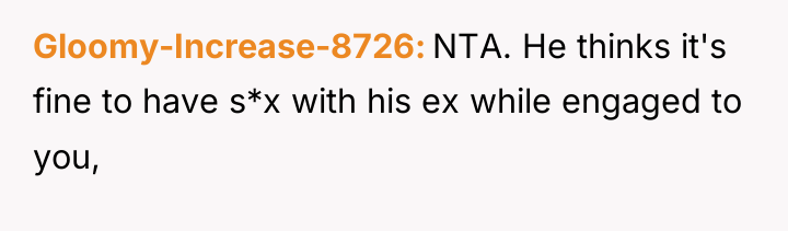Gloomy-Increase-8726 NTA. He thinks it's fine to have s*x with...