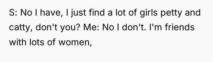 S: No I have, I just find a lot of...
