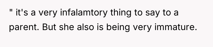 " it's a very infalamtory thing to say to a...