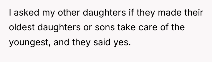 I asked my other daughters if they made their oldest...