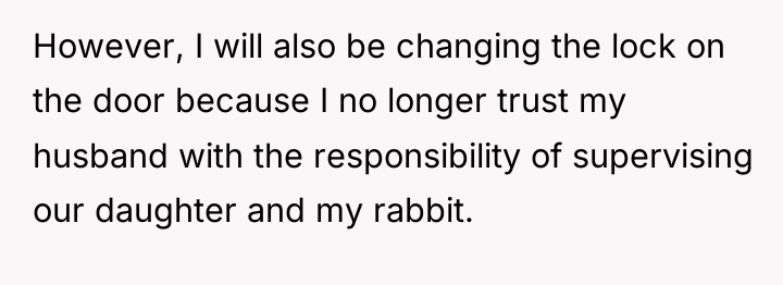 However, I will also be changing the lock on the...