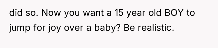 did so. Now you want a 15 year old BOY...